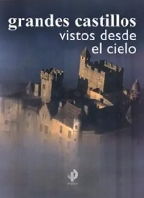 Portada Grandes castillos vistos desde el cielo