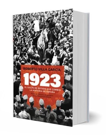 Portada 1923. El golpe de Estado que cambió la Historia de España