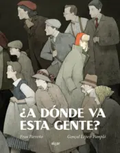 Portada ¿A dónde va esta gente?