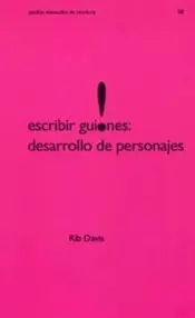 Portada Escribir guiones: desarrollo de personajes