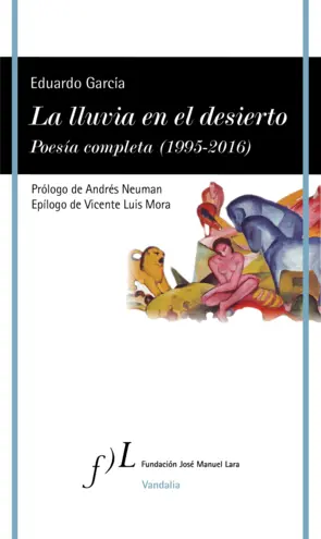Portada La lluvia en el desierto. Poesía completa (1995-2016)