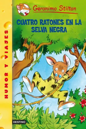 Portada Stilton 10- Cuatro ratones en la selva negra