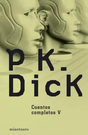 Portada Philip K. Dick. Cuentos completos 5