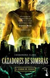 Portada Cazadores de sombras 2. Ciudad de ceniza