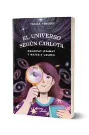 Miniatura portada 3d El universo según Carlota 4. Galaxias lejanas y materia oscura