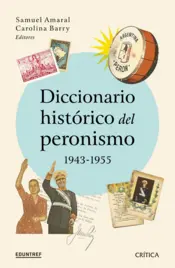 Portada Diccionario histórico del peronismo, 1943 - 1955