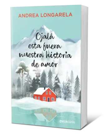 Portada Ojalá esta fuera nuestra historia de amor