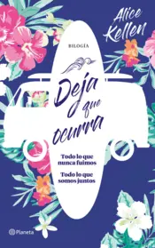 Portada Deja que ocurra (Todo lo que nunca fuimos + Todo lo que somos juntos) (pack)