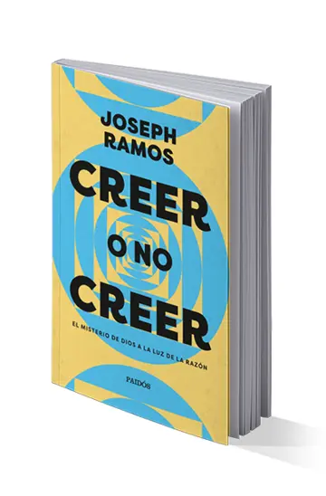 Portada Creer o no creer. El misterio de Dios a la luz de la razón