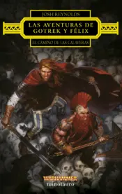 Portada Las aventuras de Gotrek y Félix: El Camino de las Calaveras