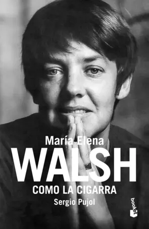 Portada Como la cigarra. Biografía de Maria Elena Walsh