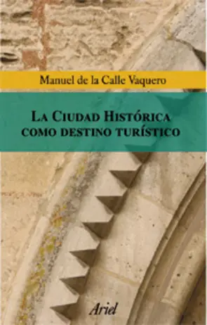 Portada La ciudad histórica como destino turistico