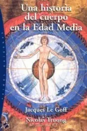 Portada Una historia del cuerpo en la Edad Media