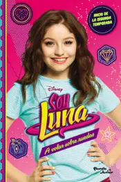 Portada Soy Luna 5. A volar sobre ruedas