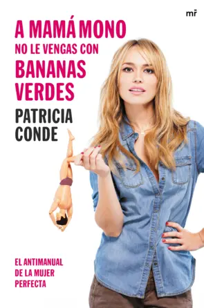 Portada A mamá mono no le vengas con bananas verdes