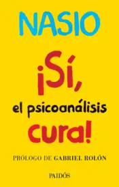 Portada ¡Sí, el psicoanalisis cura!