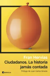 Portada Ciudadanos. La historia jamás contada