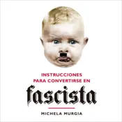 Portada Instrucciones para convertirse en fascista