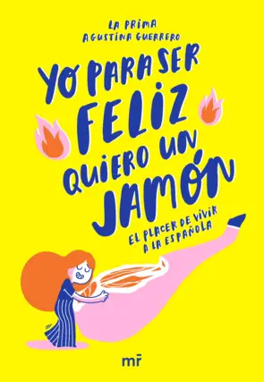 Portada Yo para ser feliz quiero un jamón