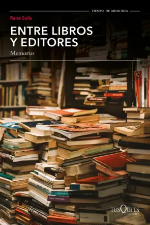 Portada Entre libros y editores, memorias
