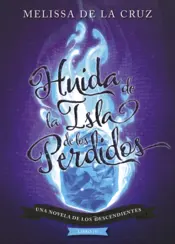 Portada Los Descendientes. Huida de la Isla de los Perdidos