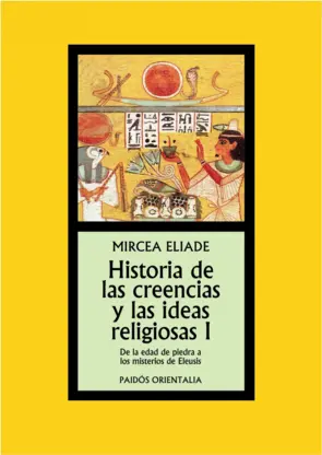 Portada Historia de las creencias y las ideas religiosas I