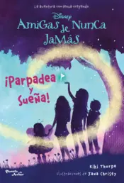 Portada Amigas de Nunca Jamás. ¡Parpadea y sueña!