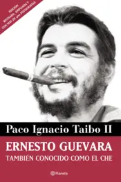 Portada Ernesto Guevara. También conocido como El Che