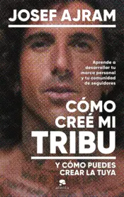 Portada Cómo creé mi tribu y cómo puedes crear la tuya