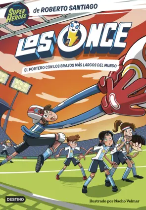 Portada Los Once 2. El portero con los brazos más largos del mundo