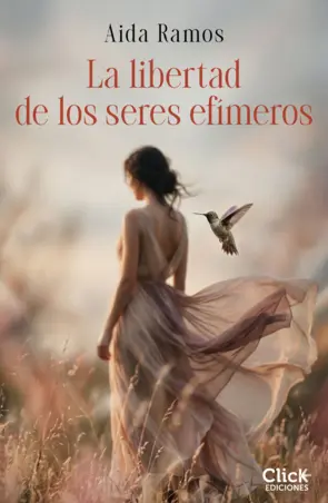 Portada La libertad de los seres efímeros