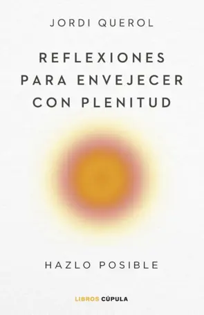 Portada Reflexiones para envejecer con plenitud