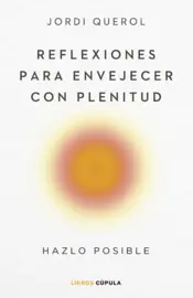 Portada Reflexiones para envejecer con plenitud