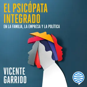 Portada El psicópata integrado en la familia, la empresa y la política