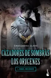 Portada Cazadores de sombras, Los orígenes I