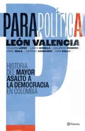 Portada Parapolítica: historia del mayor asalto a la democracia en Colombia