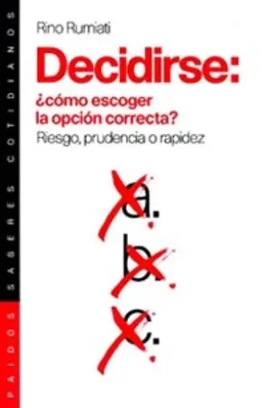 Portada Decidirse: ¿Cómo escoger la opción correcta?