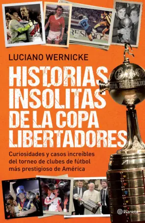 Portada Historias insólitas de la Copa Libertadores