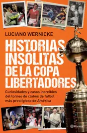 Portada Historias insólitas de la Copa Libertadores