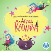 Portada Las aventuras más mágicas de Anna Kadabra. 2