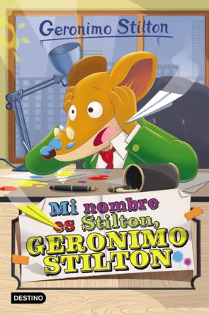 Portada Stilton 1. Mi nombre es Gerónimo Stilton