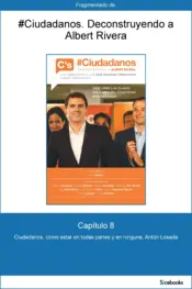 Portada Capítulo 8 de #Ciudadanos. Ciudadanos, cómo estar en todas partes y en ninguna