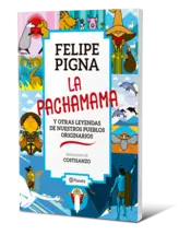 Portada  La Pachamama y otras leyendas de nuestros pueblos originarios