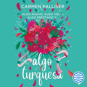 Portada Algo nuevo, algo viejo, algo prestado y... algo turquesa