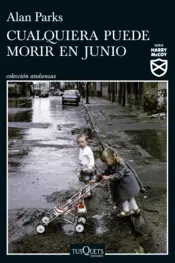 Portada Cualquiera puede morir en junio (Serie Harry McCoy 6)