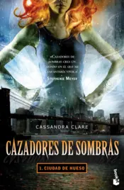 Portada Cazadores de sombras 1. Ciudad de hueso