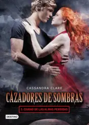 Portada Cazadores de sombras 5. Ciudad de las almas