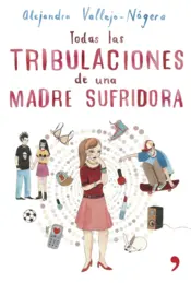 Portada Todas las tribulaciones de una madre sufridora