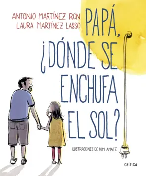 Portada Papá, ¿dónde se enchufa el sol?