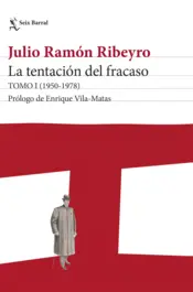Portada La tentación del fracaso. TOMO I (1950-1978)